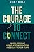 The Courage to Connect by Nicky Wille
