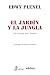 El jardín y la jungla: Un m...