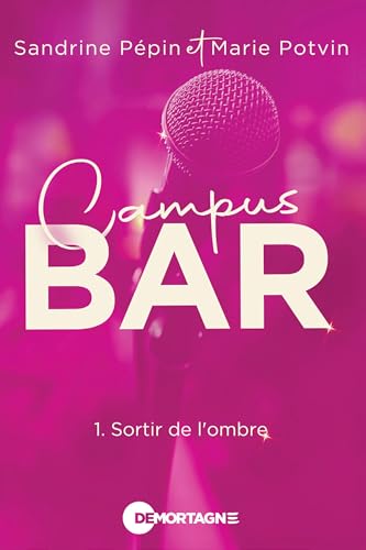 Campus bar Tome 1: Sortir de l'ombre (French Edition)