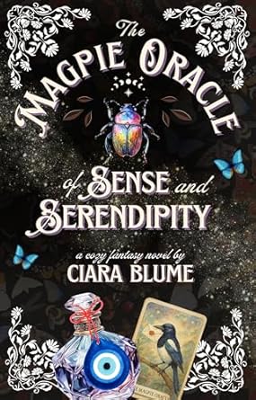 The Magpie Oracle of Sense and Serendipity: A Delightful Cozy Fantasy with Hints of Romance (Natural Magic Book 3)
