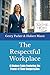 The Respectful Workplace: A...