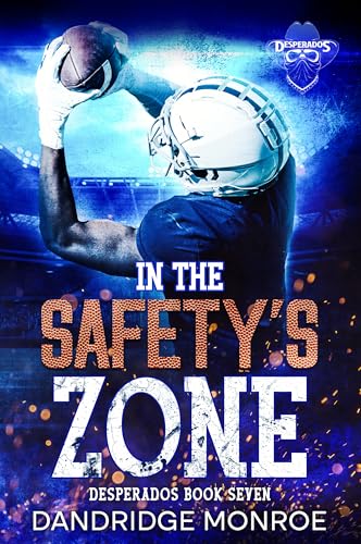 In the Safety's Zone: Desperados Book Seven (Kindle Edition)