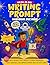 The All In One Writing Prompt Workbook for Boys Ages 8-12 by Avery Allen