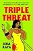 Triple Threat: A deliciously dangerous sapphic thriller about fame, obsession and the actress ready to kill for the spotlight