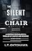 The Silent Chair: A Grippin...