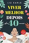 Viver Melhor Depois dos 40 Anos