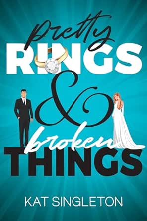 Pretty Rings & Broken Things (Black Tie Billionaires, #2)