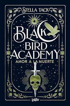 Amor a la muerte: Black Bird Academy 1