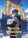 Rise of the Weakest Tamer: Fantasy Litrpg Adventure Book 1