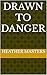 Drawn to Danger (Green Rive...