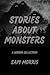 Stories About Monsters: A C...
