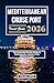 MEDITERRANEAN CRUISE PORTS ...