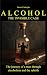 ALCOHOL THE INVISIBLE CAGE by Oreste Ciarleglio