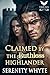 Claimed by the Ruthless Highlander by Serenity Whyte