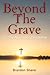 Beyond the Grave: 30 Day Ap...
