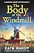 The Body at the Windmill (A Georgina Drake Mystery #7) by Kate Hardy