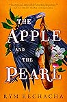 The Apple and the Pearl by Rym Kechacha