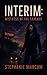 Interim: Mistress of the Threads (The Interim Chronicles — A Supervillain Saga)