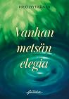 Vanhan metsän elegia