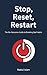 Stop, Reset, Restart: The N...