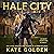 Half City by Kate Golden