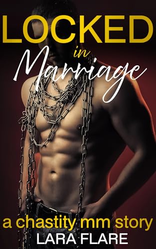 Locked in Marriage: a chastity mm story (Kindle Edition)