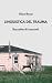 Linguistica del trauma: Rac...