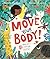 Move Your Body!: Share the amazing magic of movement with young children