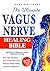 The Ultimate Vagus Nerve He...