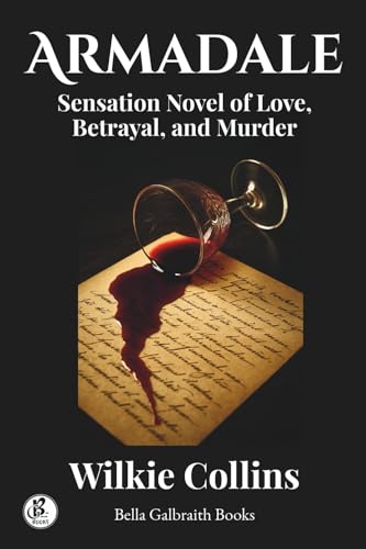 Armadale: A Sensation Novel of Love, Betrayal, and Murder