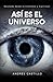 ASÍ ES EL UNIVERSO: Revelad...