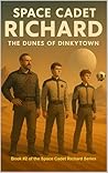 Space Cadet Richard - The Dunes of Dinkytown by Russell Vance McFall