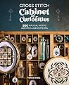 Cross Stitch Cabinet of Curiosities: 500 magical motifs and peculiar patterns