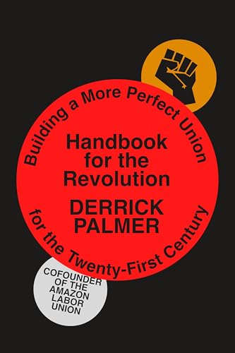Handbook for the Revolution: Building a More Perfect Union for the Twenty-First Century (Hardcover)