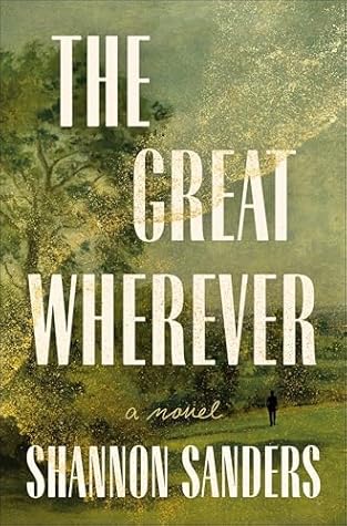 The Great Wherever: A Novel