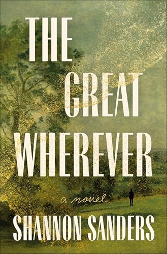 The Great Wherever: A Novel (Hardcover)