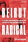 Beirut Radical: A...