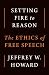 Setting Fire to Reason by Jeffrey W. Howard Setting Fire to Reason by Jeffrey W. Howard
