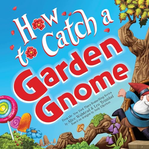 How to Catch a Garden Gnome (Hardcover)