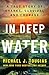 In Deep Water: A True Story...