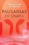 Pausanias of Sparta by Daniel Ogden