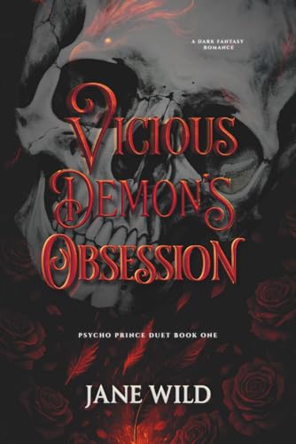 Vicious Demon's Obsession: A Dark Fantasy Romance with a Psycho Prince (Psycho Prince Duet)