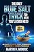 The Only Blue Salt Trick for Men You’ll Ever Need by Martin D. Monroe