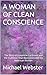 A WOMAN OF CLEAN CONSCIENCE...