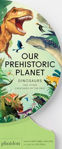 Our Prehistoric Planet: Dinosaurs and Other Creatures of the Past (Our World Collection)
