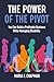The Power of the Pivot