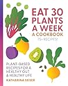Eat 30 Plants a W...