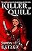 Killer Quill by Shida Ketzer Killer Quill by Shida Ketzer