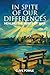 In spite of our differences: Healing the hurts of war
