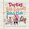 The Ragtag Best Friends Bicycle Club by Marley Blonsky